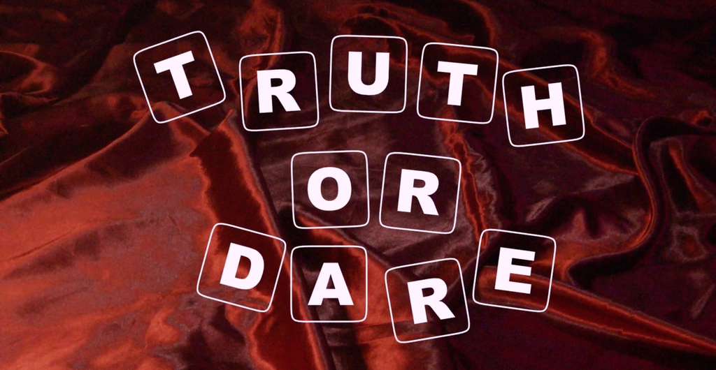 Truth or Dare
